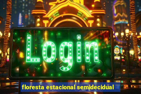 floresta estacional semidecidual